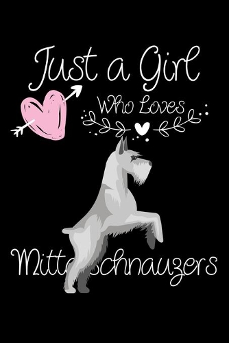 Just a Girl Who Loves Mittelschnauzers