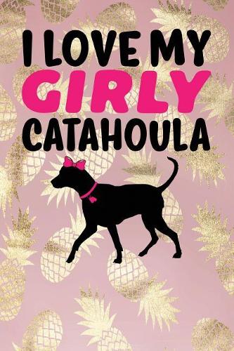 I Love My Girly Catahoula