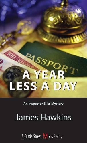 A Year Less a Day: An Inspector Bliss Mystery(4 Inspector Bliss Mystery)