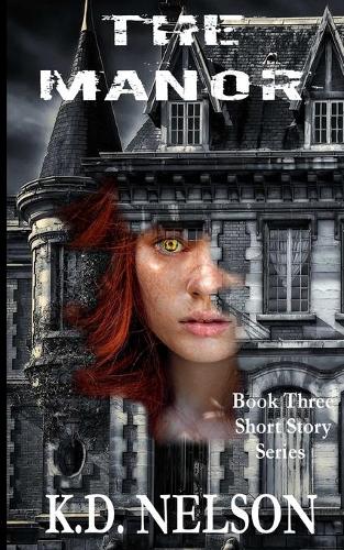 The Manor: (3 Short Story)
