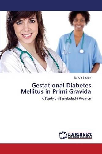 Gestational Diabetes Mellitus in Primi Gravida