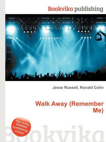 Walk Away (Remember Me): (English)