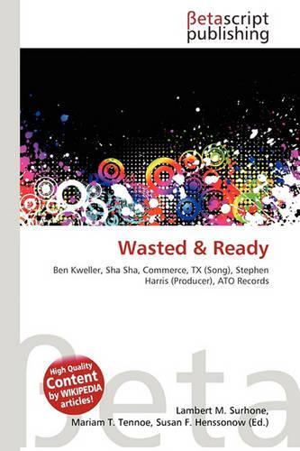 Wasted & Ready: (English)