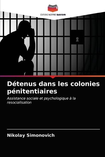 Détenus dans les colonies pénitentiaires