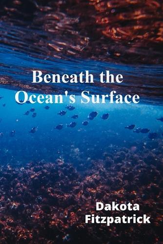 Beneath the Ocean's Surface