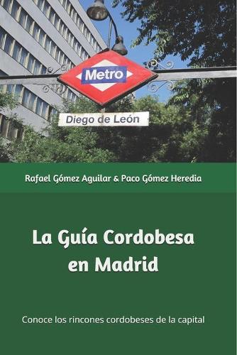 Guía Cordobesa en Madrid (B/N): Conoce todos los rincones cordobeses de la capital de España