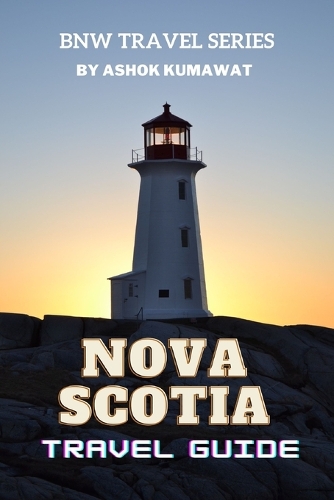 Nova Scotia Travel Guide: (Bnw Travel)