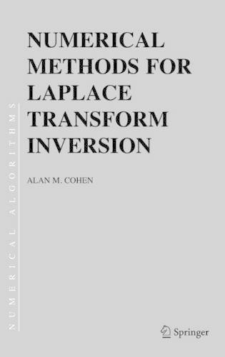Numerical Methods for Laplace Transform Inversion: (Numerical Methods and Algorithms)