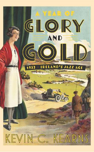 Year of Glory and Gold: 1932 - Ireland's Jazz Age