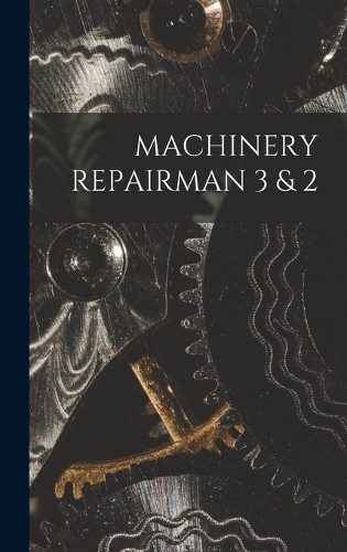 Machinery Repairman 3 & 2