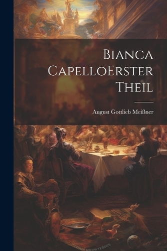 Bianca Capello erster theil