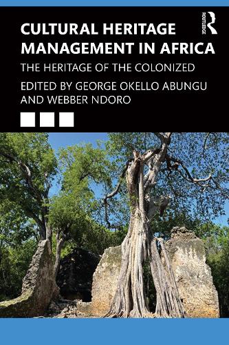 Cultural Heritage Management in Africa: The Heritage of the Colonized