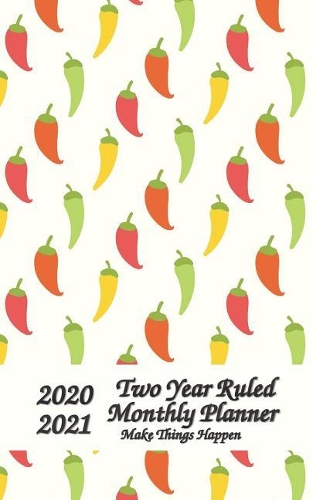 2020-2021 Two Year Ruled Monthly Planner Make Things Happen: 2 Year Pocket / Wallet Size Monthly Calendar Planner - Schedule Organizer - Agenda Planner For The Next Two Years, 24 Months Calendar, Appointment N