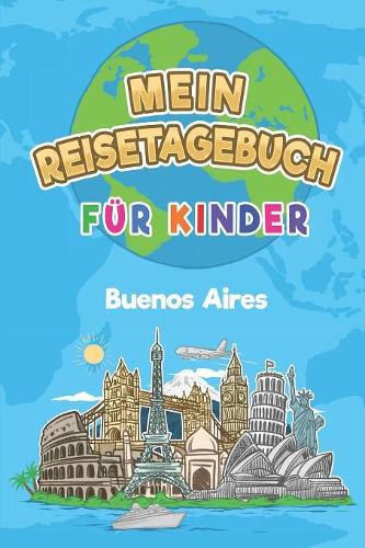 Mein Reisetagebuch Buenos Aires