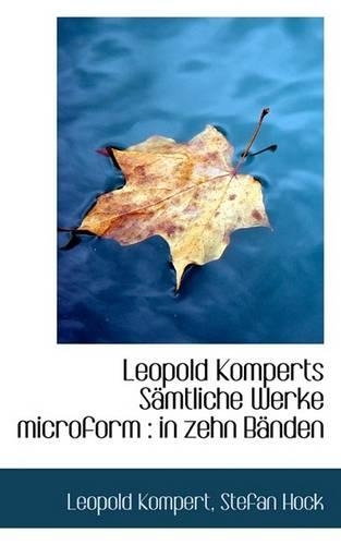Leopold Komperts Samtliche Werke Microform: In Zehn Banden(English)