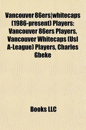 Vancouver 86ers]whitecaps (1986-Present) Players