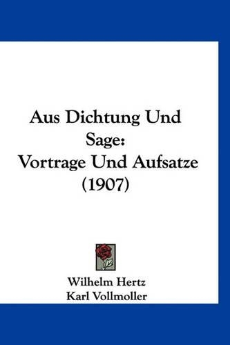 Aus Dichtung Und Sage