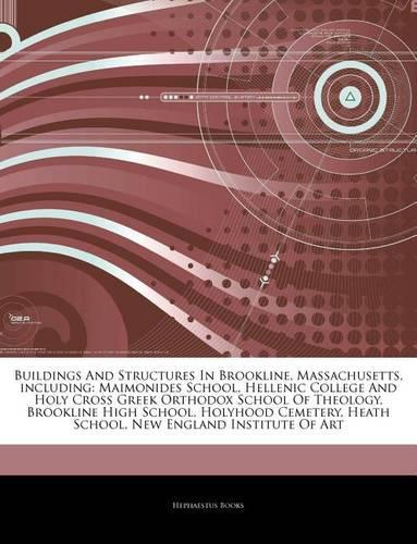 Articles on Buildings and Structures in Brookline, Massachusetts, Including