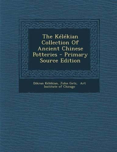 The Kelekian Collection of Ancient Chinese Potteries