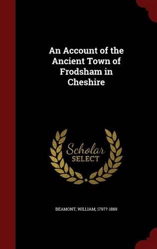 An Account of the Ancient Town of Frodsham in Cheshire