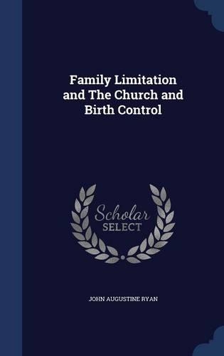 Family Limitation and The Church and Birth Control: (English)