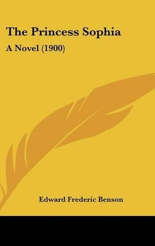 The Princess Sophia: A Novel (1900)