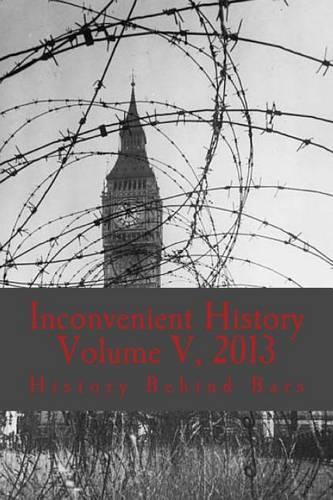 Inconvenient History Vol. V, 2013