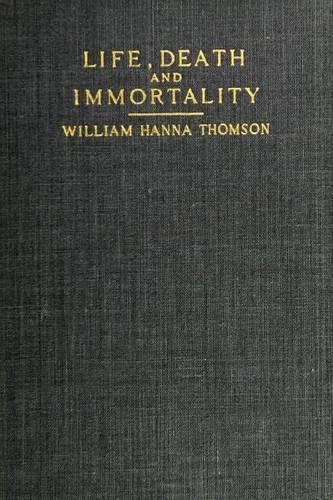 Life, Death, and Immortality