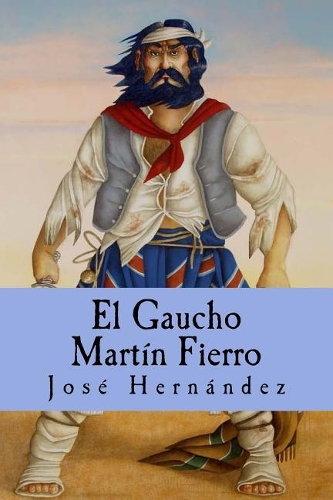 El Gaucho Martín Fierro