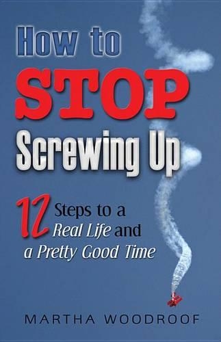 How to Stop Screwing Up