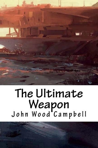 The Ultimate Weapon