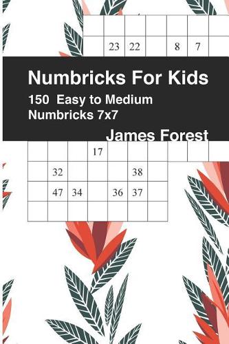 Numbricks For Kids 150 Easy to Medium Numbricks 7x7