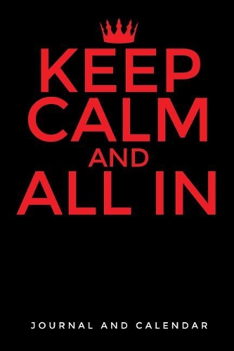 Keep Calm and All in