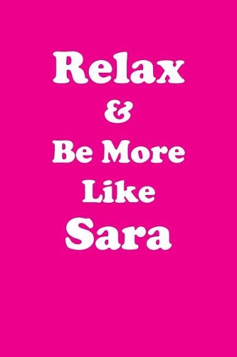 Relax & Be More Like Sarah