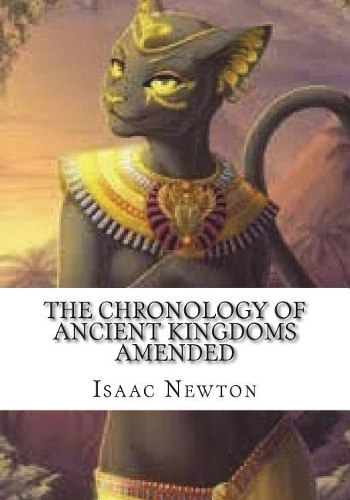 The Chronology of Ancient Kingdoms Amended