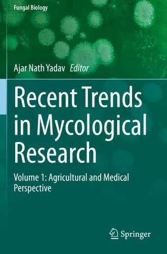 Recent Trends in Mycological Research: Volume 1: Agricultural and Medical Perspective(Fungal Biology)