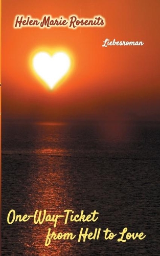 One-Way-Ticket from Hell to Love