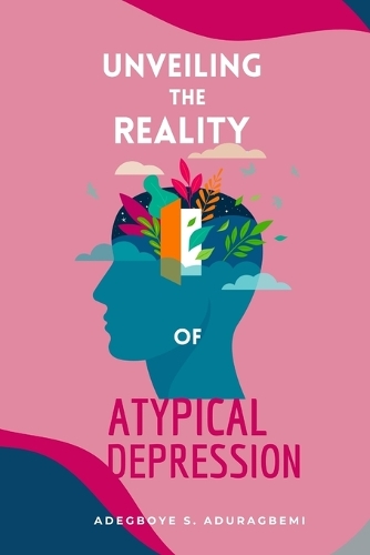 Unveiling The Reality of Atypical Depression