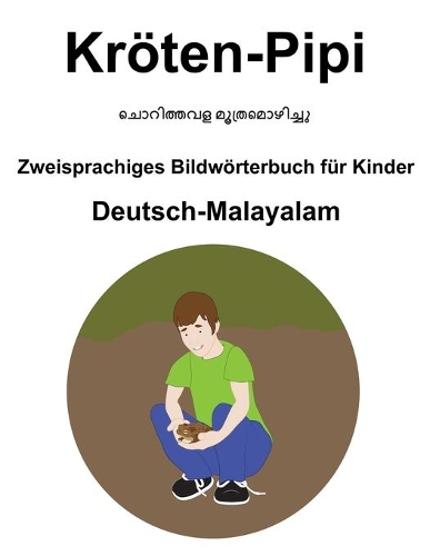Deutsch-Malayalam Kröten-Pipi Zweisprachiges Bildwörterbuch für Kinder