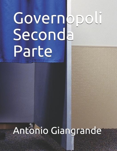 Governopoli Seconda Parte: (4 Il Governo in Italia)