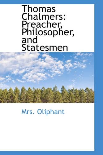 Thomas Chalmers: Preacher, Philosopher, and Statesmen(English)