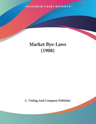 Market Bye-Laws (1908)