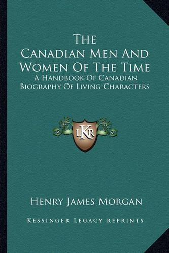 The Canadian Men And Women Of The Time