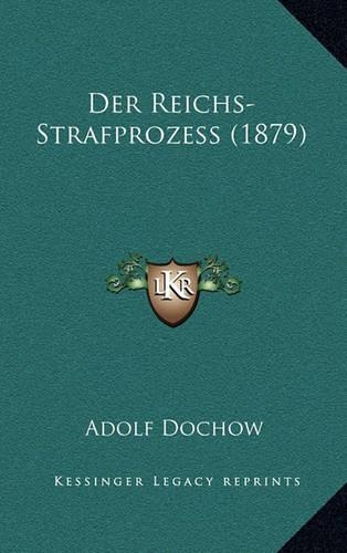 Der Reichs-Strafprozess (1879)
