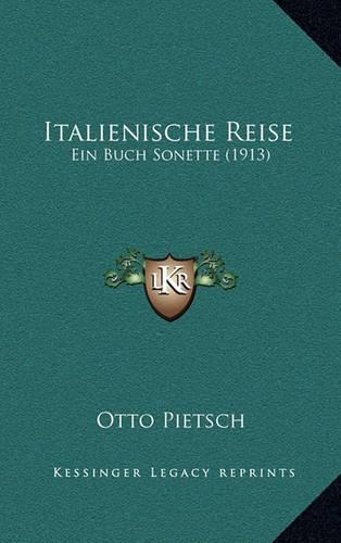 Italienische Reise: Ein Buch Sonette (1913)(German)