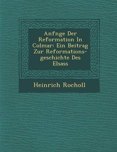 Anf Nge Der Reformation in Colmar