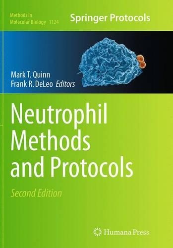 Neutrophil Methods and Protocols: (1124 Methods in Molecular Biology)