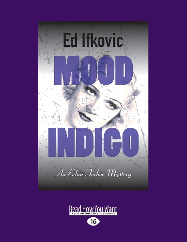 Mood Indigo: An Edna Ferber Mystery