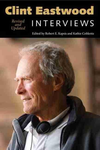 Clint Eastwood: Interviews, Revised and Updated(Conversations with Filmmakers Series)
