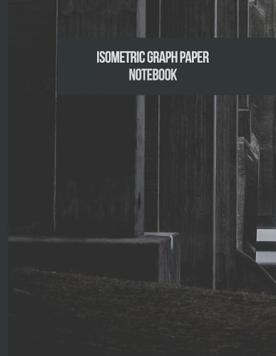 Isometric Graph Paper Notebook